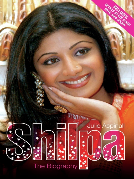 Title details for Shilpa Shetty--The Biography by Julie Aspinall - Available